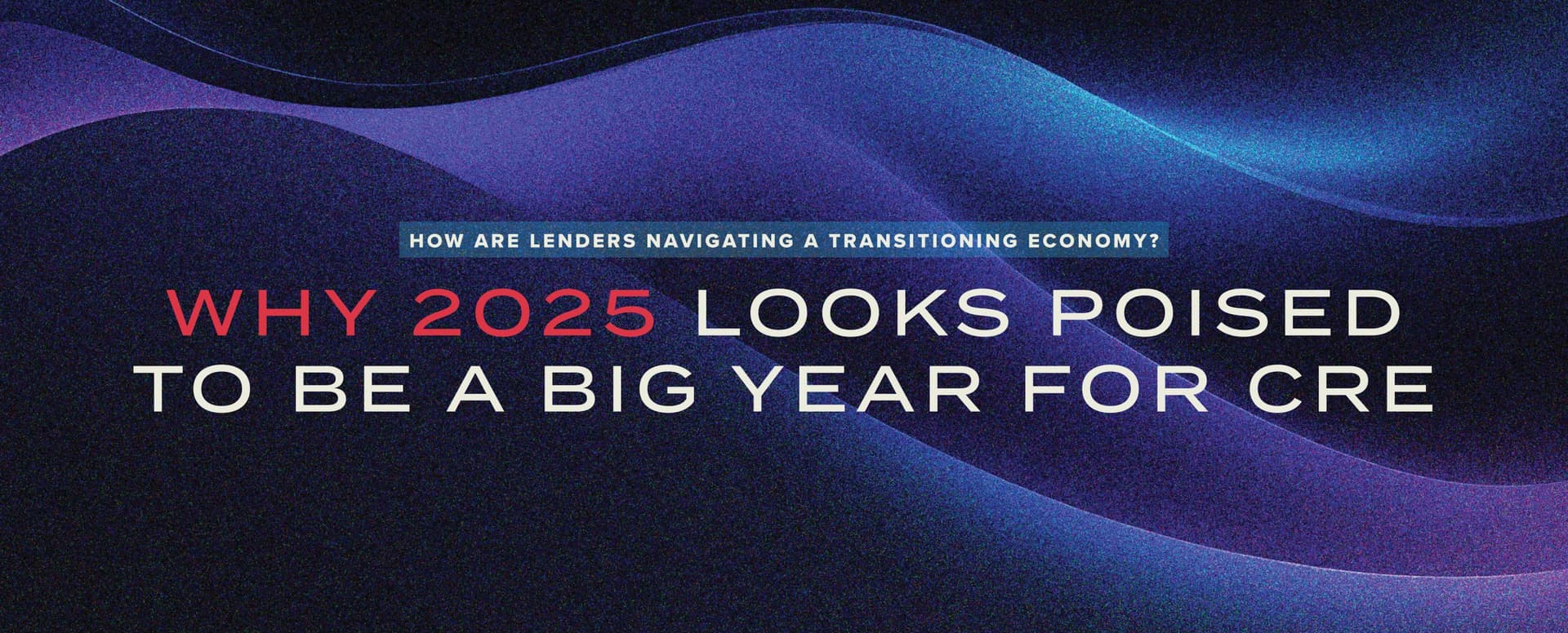 Experts Forecast Lending to Bounce Back in 2025 featured image 