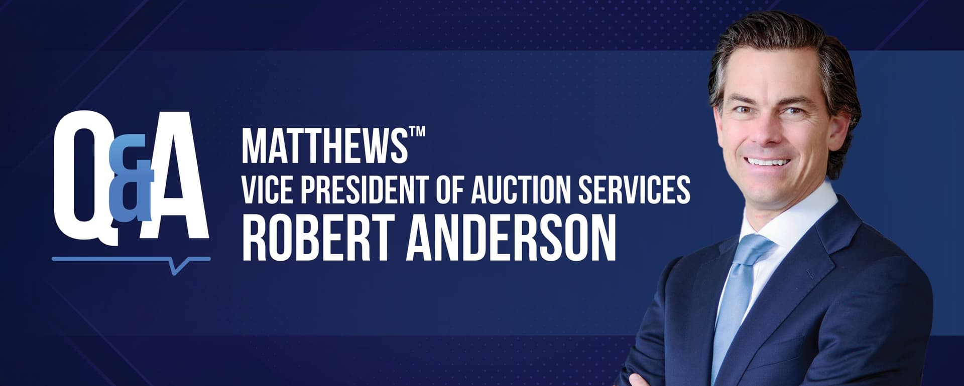 Q&A: Robert Anderson | Matthews™ Vice President of Auction Services featured image 
