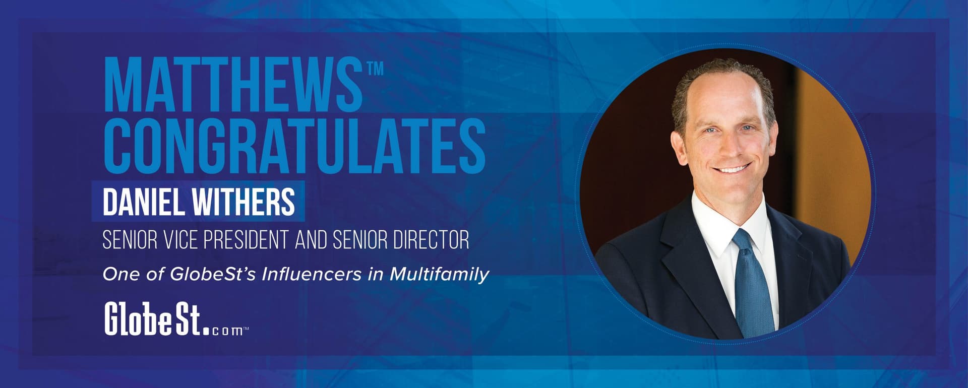 Daniel Withers is Honored as One of GlobeSt’s Top Influencers in Multifamily featured image 