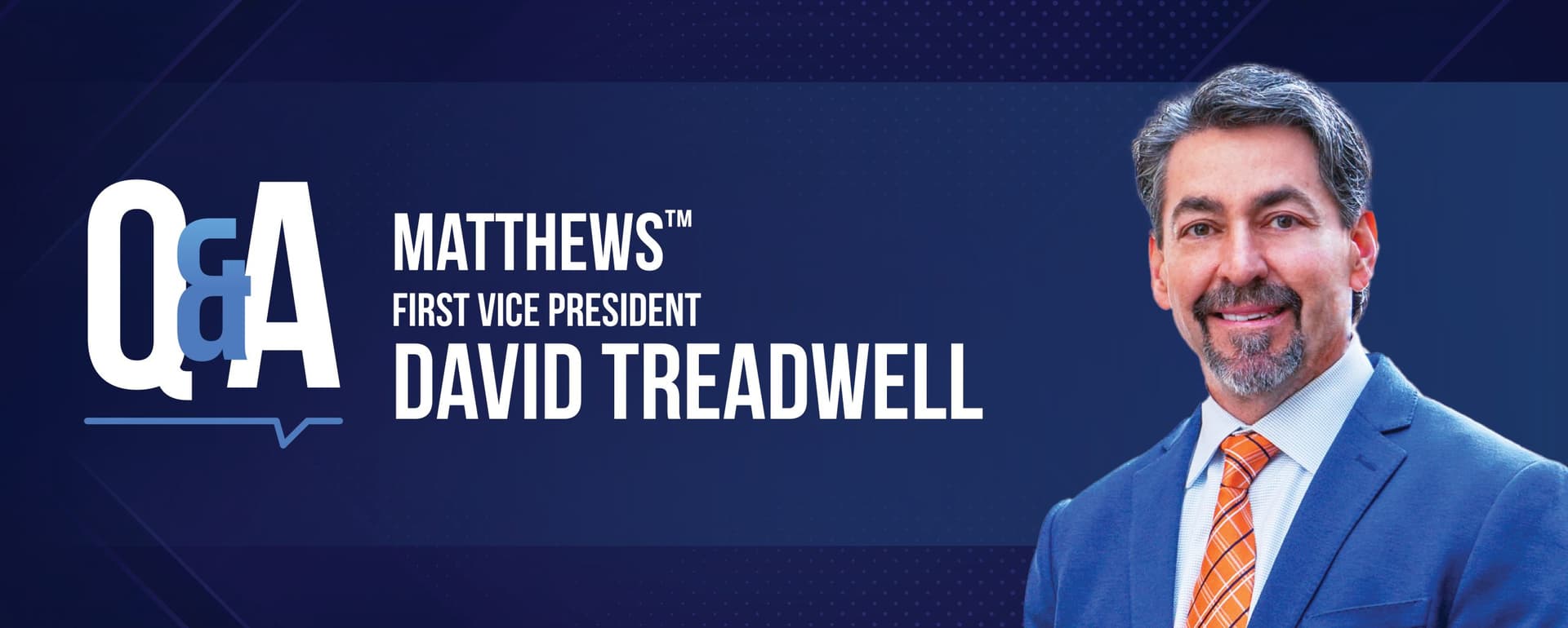 Q&A David Treadwell | First Vice President featured image