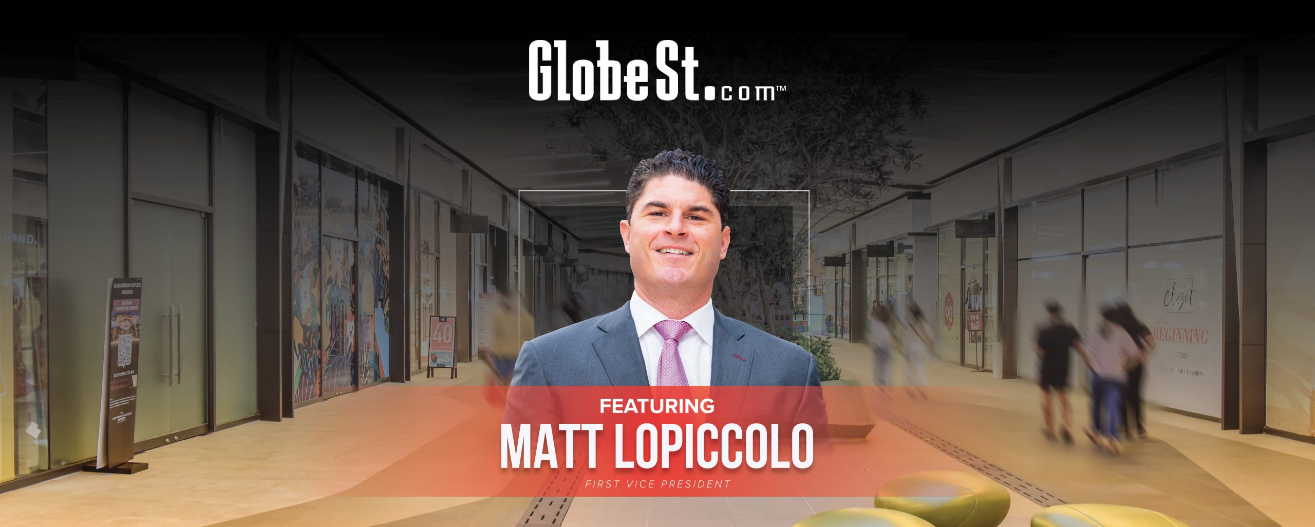 Blog Post Image | GlobeSt | Matt Lopiccolo